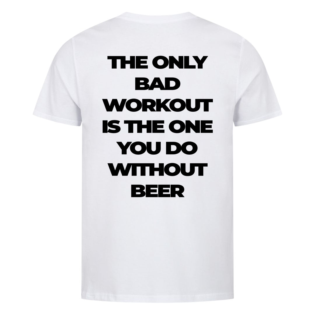 Only bad workout (backprint) shirt