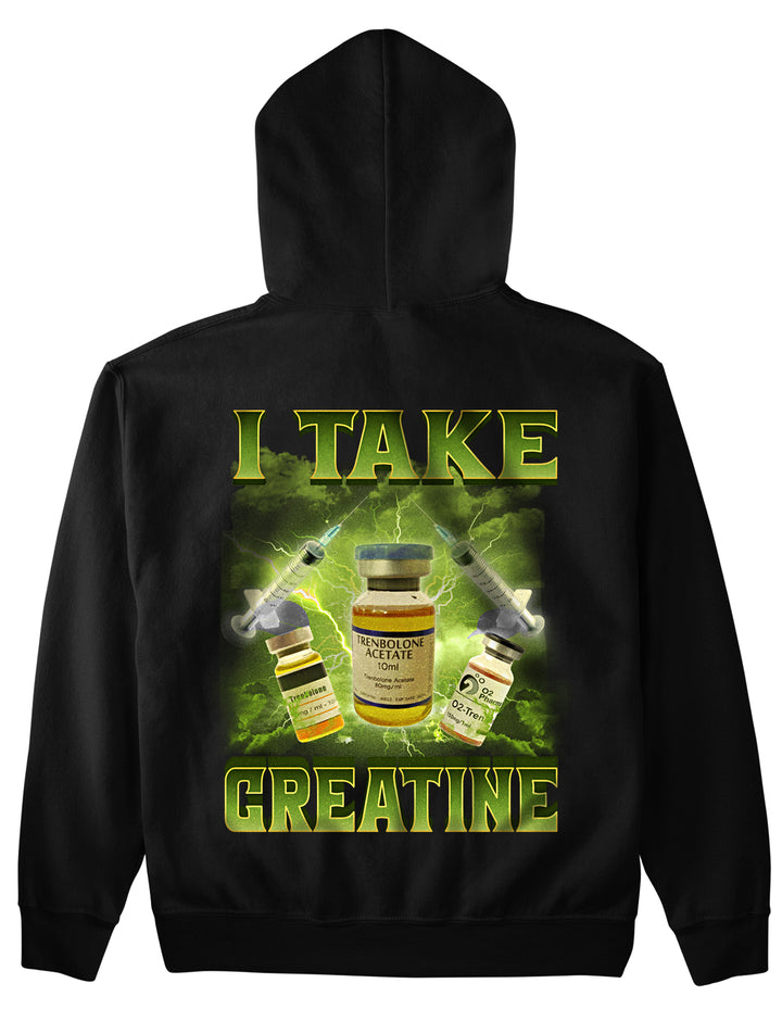 I Take Creatine (Backprint) Hoodie