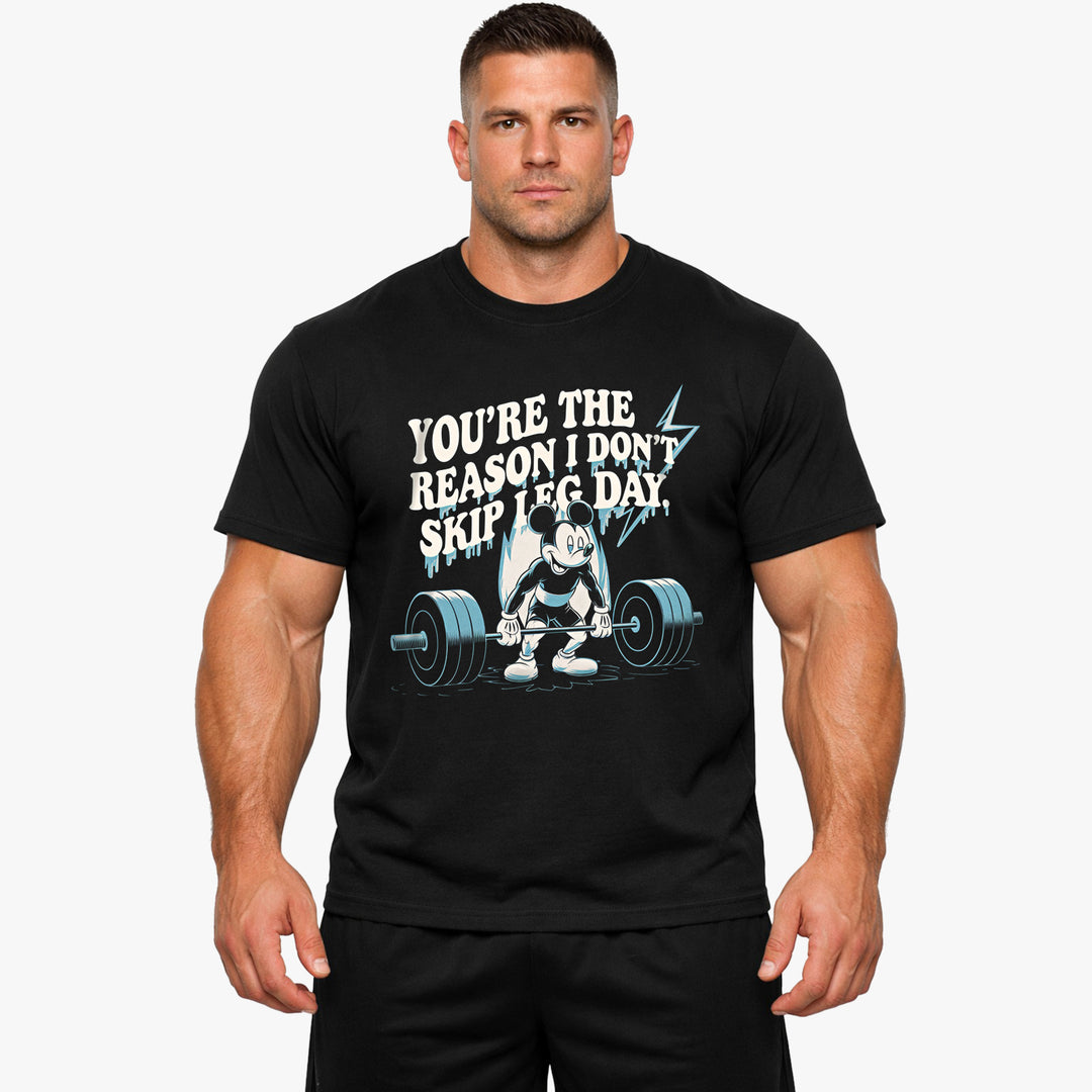 you're the reason i dont skip leg day Shirt